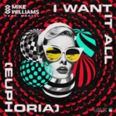 Mike Williams & Meryll - I Want It All (Euphoria) (Extended Mix)