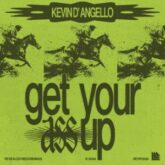 Kevin D'Angello - Get Your Ass Up