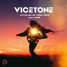 Vicetone - Little Bit Of Your Light (feat. CVBZ)