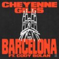 Cheyenne Giles - Barcelona (feat. Cody Bolan)