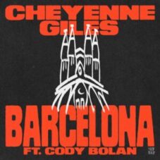 Cheyenne Giles - Barcelona (feat. Cody Bolan)