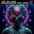 THOBY, TBR & DJ Bose - Somewhere Far Away