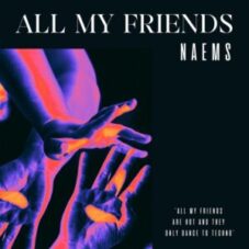 Naems - All My Friends