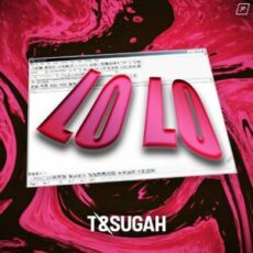 T & Sugah - Lo Lo (feat. Grace Barton)