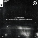 Lilly Palmer - All You Got To Do / Surrender The Night EP