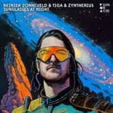 Reinier Zonneveld & Tiga & Zyntherius - Sunglasses at Night