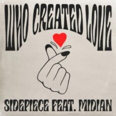 SIDEPIECE feat. Midian - Who Created Love (Extended Mix)