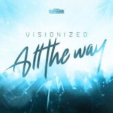 Visionized - All The Way