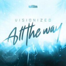 Visionized - All The Way