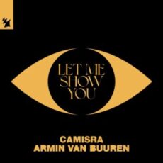 Camisra & Armin van Buuren - Let Me Show You (Extended Mix)