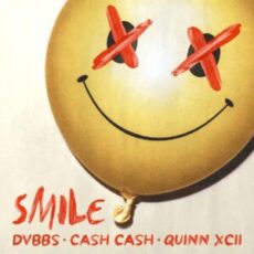 DVBBS & Cash Cash & Quinn XCII - Smile