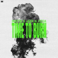 MATTN x Jaxx & Vega - Time To Burn (Extended Mix)