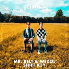 Mr. Belt & Wezol & Shift K3Y - Promises