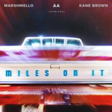 Marshmello & Kane Brown - Miles On It (Remixes)