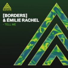 [BORDERS] & Émilie Rachel - Tell Me