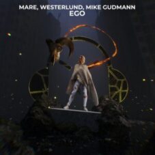 MARE, Westerlund, Mike Gudmann - Ego (Extended Mix)