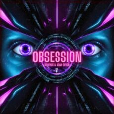 Relevus & Noah Seven - The Obsession (Extended Mix)