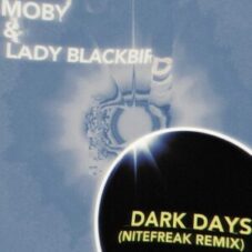 Moby & Lady Blackbird - dark days (Nitefreak Remix)