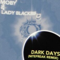 Moby & Lady Blackbird - dark days (Nitefreak Remix)