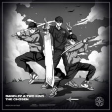 Bandlez & TwO K1nD - The Chosen