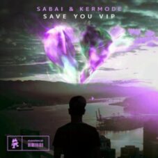 Sabai & Kermode - Save You VIP