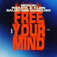 MOGUAI, Pizzata, Klein & Salvatore Mancuso - Free Your Mind