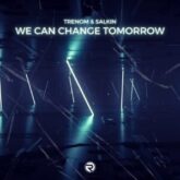 Trenom & SALKIN - We Can Change Tomorrow (Extended Mix)