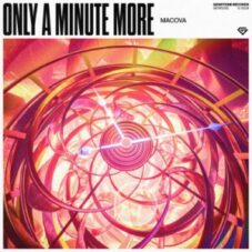 Macova - Only A Minute More (Extended Mix)