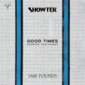 Showtek, Sam Pounds - Good Times