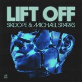 Sikdope & Michael Sparks - Lift Off