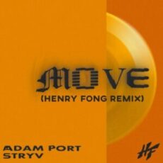 Adam Port & Stryv, Malachiii - Move (Henry Fong Remix)