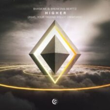 Bhaskar & Breaking Beattz - Higher (Remixes)