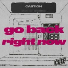 Castion - Go Back Right Now