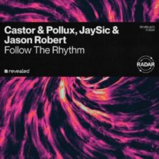 Castor & Pollux, JaySic, Jason Robert - Follow The Rhythm (Extended Mix)