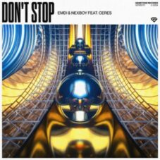 EMDI & NEXBOY feat. CERES - Don't Stop