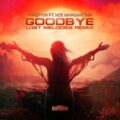 Fraqtion Ft. Noe Margaretha - Goodbye (Lost Melodies Remix)