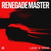 Lucas & Steve - Renegade Master (Extended Mix)