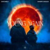 Don Diablo & Sandro Cavazza - Young Again (Extended Mix)