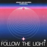 Armin van Buuren & Hardwell - Follow The Light