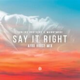 Sunlike Brothers & Mannymore - Say It Right (Extended Afro House Mix)