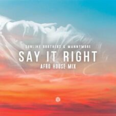 Sunlike Brothers & Mannymore - Say It Right (Extended Afro House Mix)