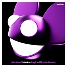 deadmau5 - Strobe (Layton Giordani Remix)