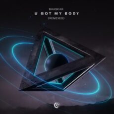 Bhaskar - U Got My Body (Extended Remixes)