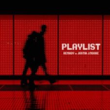 Remady & Justin J. Moore - Playlist