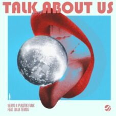 NERVO x Plastik Funk - Talk About Us (Extended Mix)