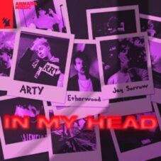 ARTY feat. Jay Sorrow - In My Head (Etherwood Remix)