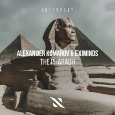 Alexander Komarov & Eximinds - The Pharaoh (Extended Mix)