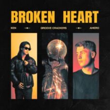 Ken & Groove Crackers & Amero - Broken Heart