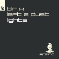 BLR x Left 2 Dust - Lights (Extended Mix)