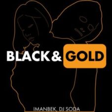 Imanbek & DJ SODA - Black & Gold